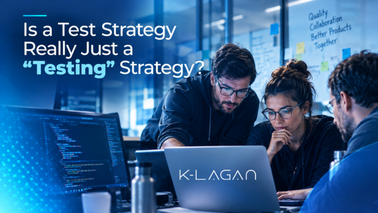 Is a Test Strategy Really Just a “Testing” Strategy?